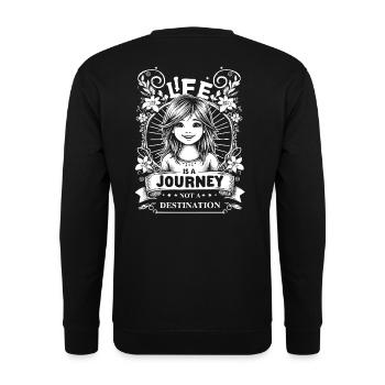 Life is a journey not a destination | Girl - Unisex Sweatshirt - black - Back - Alina (178cm)