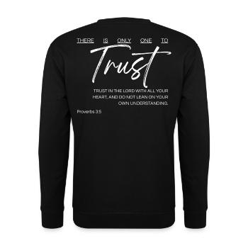 Es gibt nur einen, dem man vertrauen kann - Sprüche 3:5 - Unisex Pullover - Schwarz - Hinten - Alina (178cm)