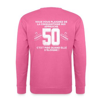 50 ans Approche Humoristique - Sweat-shirt Unisexe - rose - Dos