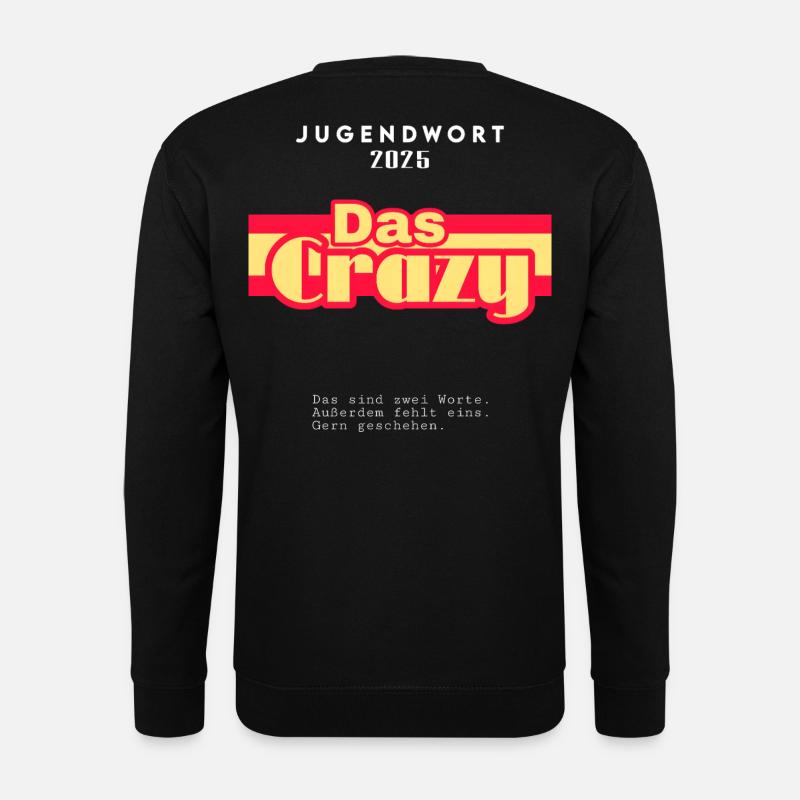 Das Crazy - Jugendwort 2025 - Unisex Pullover - Schwarz