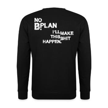 Pas de plan B – je vais faire en sorte que ça marche - Sweat-shirt Unisexe - noir - Dos - Alina (178cm)