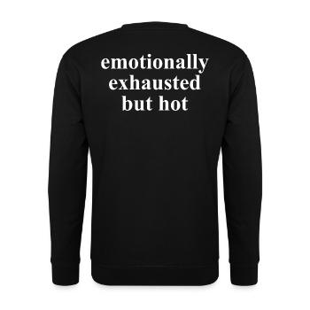 Emotionally Exhausted But Hot Saying - Unisex Sweatshirt - black - Back - Alina (178cm)
