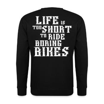 Life is too short to ride boring Bikes - Unisex Sweatshirt - black - Back - Alina (178cm)
