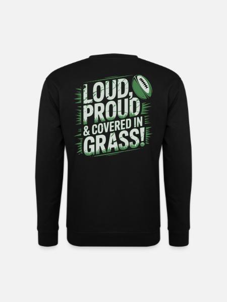 Laut, stolz und mit Gras bedeckt - Unisex Pullover - Schwarz