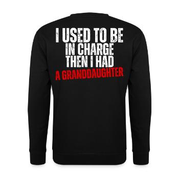 Be in Charge Then I Had A Daughter Funny dad - Sweat-shirt Unisexe - noir - Dos - Alina (178cm)