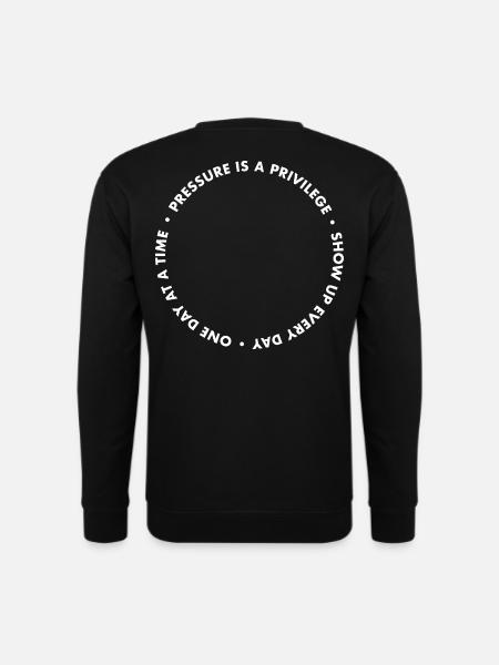 Druck ist Privileg: Jeden Tag - Unisex Pullover - Schwarz
