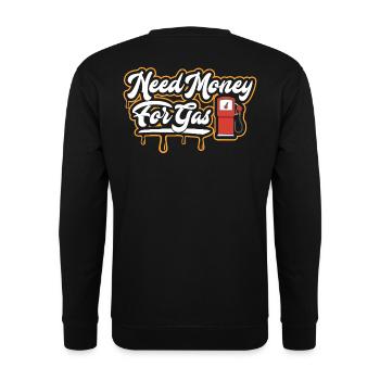 Need Money For Gas  - Unisex Pullover - Schwarz - Hinten - Michal (187cm)
