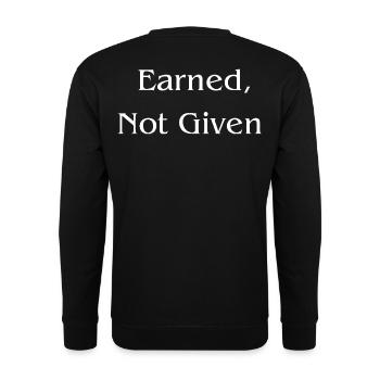 Earned, Not Given l LateNightGrind - Unisex Sweatshirt - black - Back - Alina (178cm)
