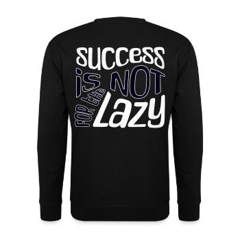 Success is not for the Lazy - Unisex Sweatshirt - black - Back - Alina (178cm)