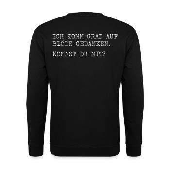 Ich komm auf blöde Gedanken – kommst du mit? - Unisex Pullover - Schwarz - Hinten - Alina (178cm)