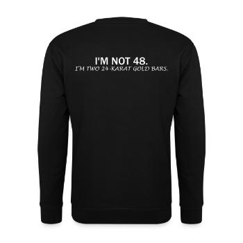 Je n’ai pas 48 ans – Drôle de discours d’anniversaire - Sweat-shirt Unisexe - noir - Dos - Michal (187cm)