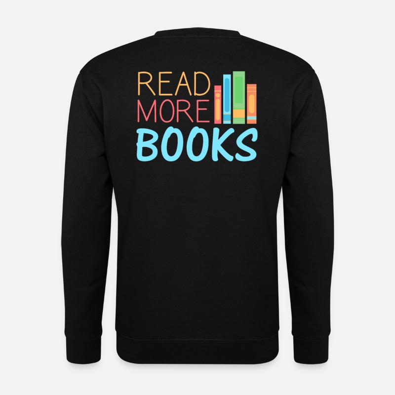 Books Read More Books - Unisex Sweatshirt - black