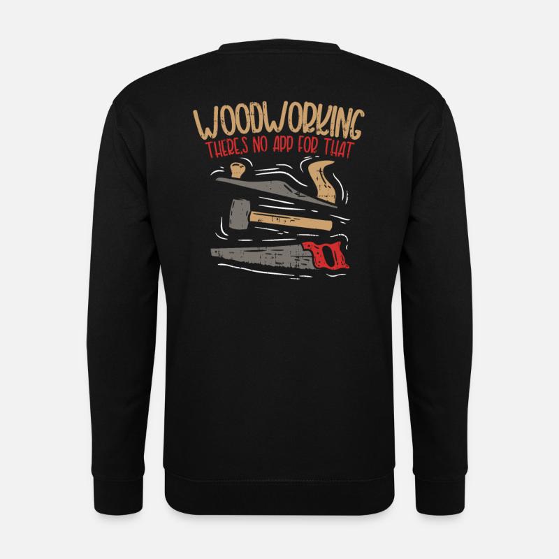 Zimmermann Holzbearbeitung Geschenk - Unisex Pullover - Schwarz