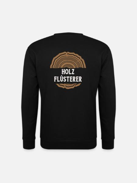 Holz Holz Flüsterer - Unisex Pullover - Schwarz