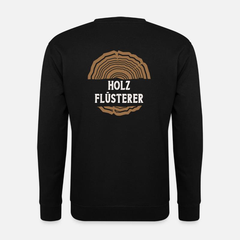 Holz Holz Flüsterer - Unisex Pullover - Schwarz