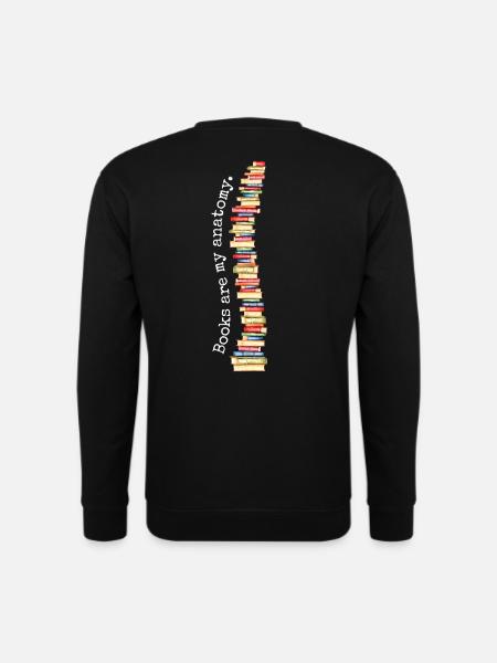 Bücher Books Are My Anatomy Wirbelsäule Bücherwurm - Unisex Pullover - Schwarz