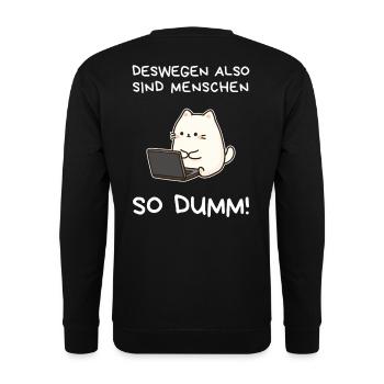 Kawaii Katze T-Shirt –Deswegen sind Menschen dumm! - Unisex Pullover - Schwarz - Hinten - Alina (178cm)