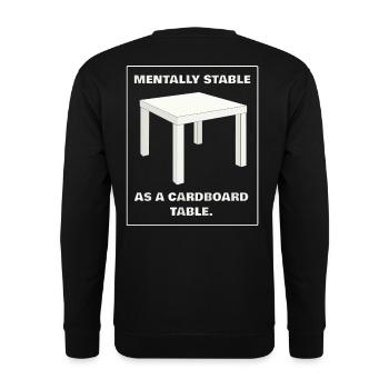 MENTALLY STABLE AS A CARDBOARD TABLE - weiß - Unisex Pullover - Schwarz - Hinten - Michal (187cm)