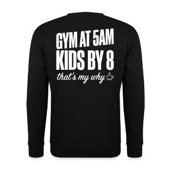 Fit Mum Dad Gym Motivation 5am Workout Quote - Unisex Sweatshirt - black - Back - Michal (187cm)