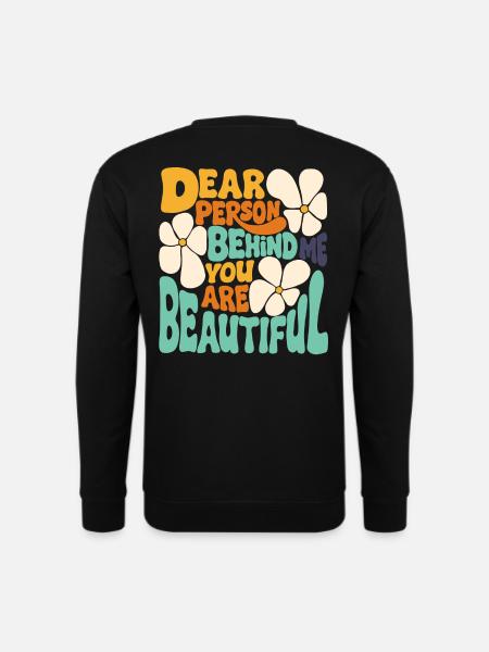 Dear person behind me. You are beautiful. (blue 1) - Unisex Sweatshirt - black