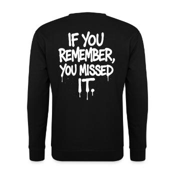 If You Remember You Missed It – Festival Spruch - Unisex Pullover - Schwarz - Hinten - Alina (178cm)