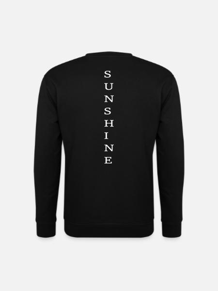 Sunshine! Carry the sunshine outside! - Unisex Sweatshirt - black