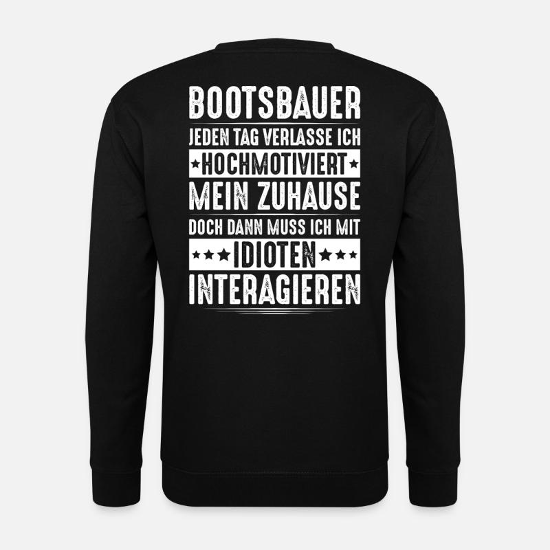 Bootsbauer Bootsbau Schiffbauer Schiffbau Boote - Unisex Pullover - Schwarz