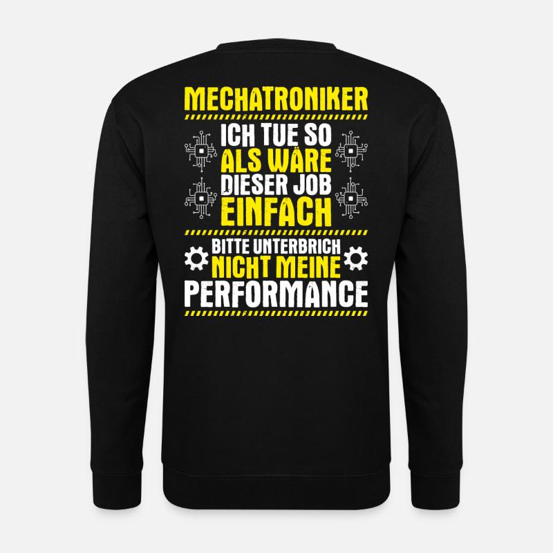 Mechatroniker Mechatronik Mechatronics Engineer - Unisex Pullover - Schwarz