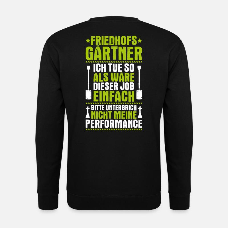 Friedhofsgärtner Friedhof Cemetery Gardener - Unisex Pullover - Schwarz