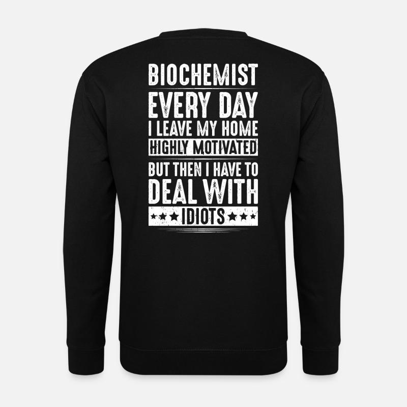 Biochemiker Biochemie Biochemistry Biochemist - Unisex Pullover - Schwarz