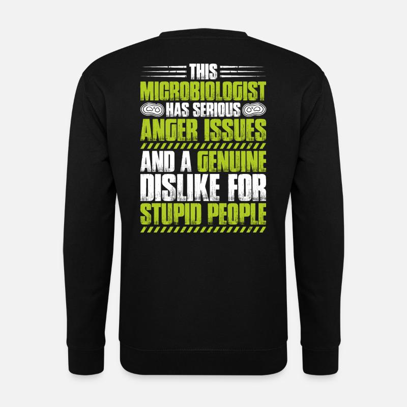 Microbiology Microbiologist Biology Biologist - Unisex Sweatshirt - black