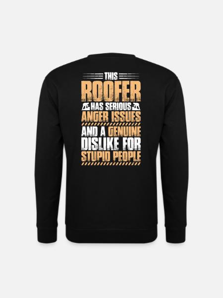 Dachdecker Dachdeckerei Dachdecken Roofer Roofing - Unisex Pullover - Schwarz