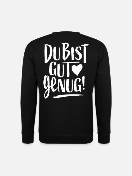 Du BIST gut genug! - Unisex Pullover - Schwarz