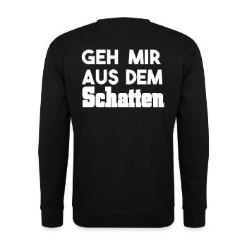 geh mir aus dem Schatten - Unisex Pullover - Schwarz - Hinten - Alina (178cm)