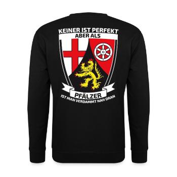 Keiner ist perfekt aber als Pfälzer - Unisex Pullover - Schwarz - Hinten - Michal (187cm)