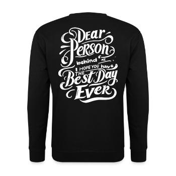 dear person behind me saying motvation positive - Unisex Sweatshirt - black - Back - Alina (178cm)