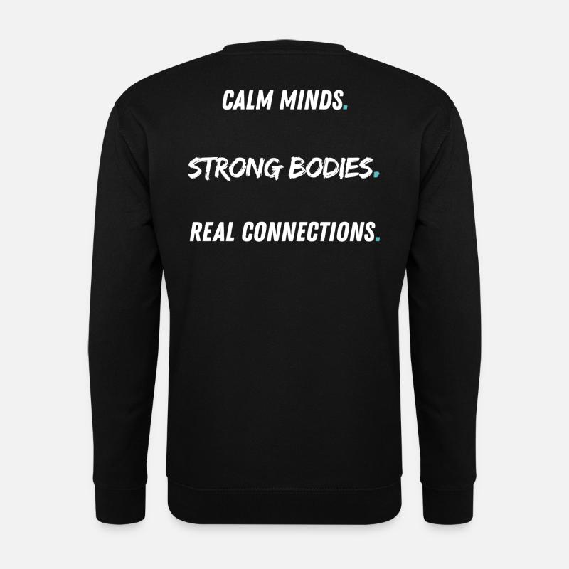 Calm Minds Strong Bodies - Unisex Sweatshirt - black