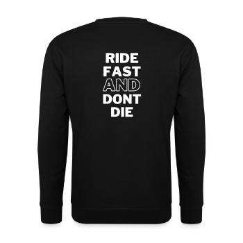 Ride fast and don't die - MTB Downhill Geschenk - Unisex Pullover - Schwarz - Hinten - Alina (178cm)