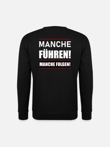 Manche führen manche folgen - Unisex Pullover - Schwarz
