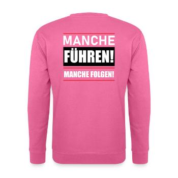 Manche führen manche folgen - Unisex Pullover - Pink - Hinten