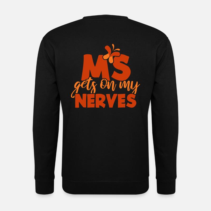 MS gets on my Nerves - Unisex Sweatshirt - black