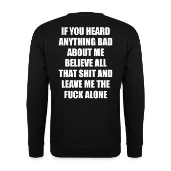 Si vous avez entendu quelque chose de mal sur moi, croyez-moi... - Sweat-shirt Unisexe - noir - Dos - Alina (178cm)