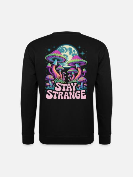 Stay Strange Mushroom Art - Unisex Sweatshirt - black