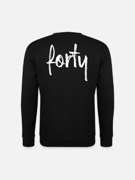 40 forty 40. Geburtstag Geschenk Zahl 40 Nummer - Unisex Pullover - Schwarz