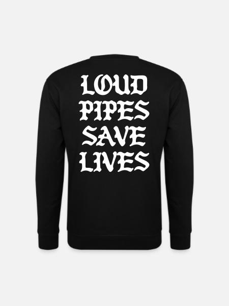 Loud Pipes Save Lives Motorrad T-Shirt - Unisex Pullover - Schwarz