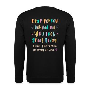 Chère personne derrière moi, tu as fière allure aujourd’hui - Sweat-shirt Unisexe - noir - Dos - Alina (178cm)
