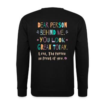 Chère personne derrière moi, tu as fière allure aujourd’hui - Sweat-shirt Unisexe - noir - Dos - Alina (178cm)
