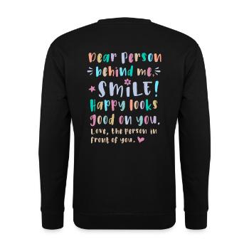 Dear person behind me, Smile, Happy looks good on - Unisex Sweatshirt - black - Back - Alina (178cm)