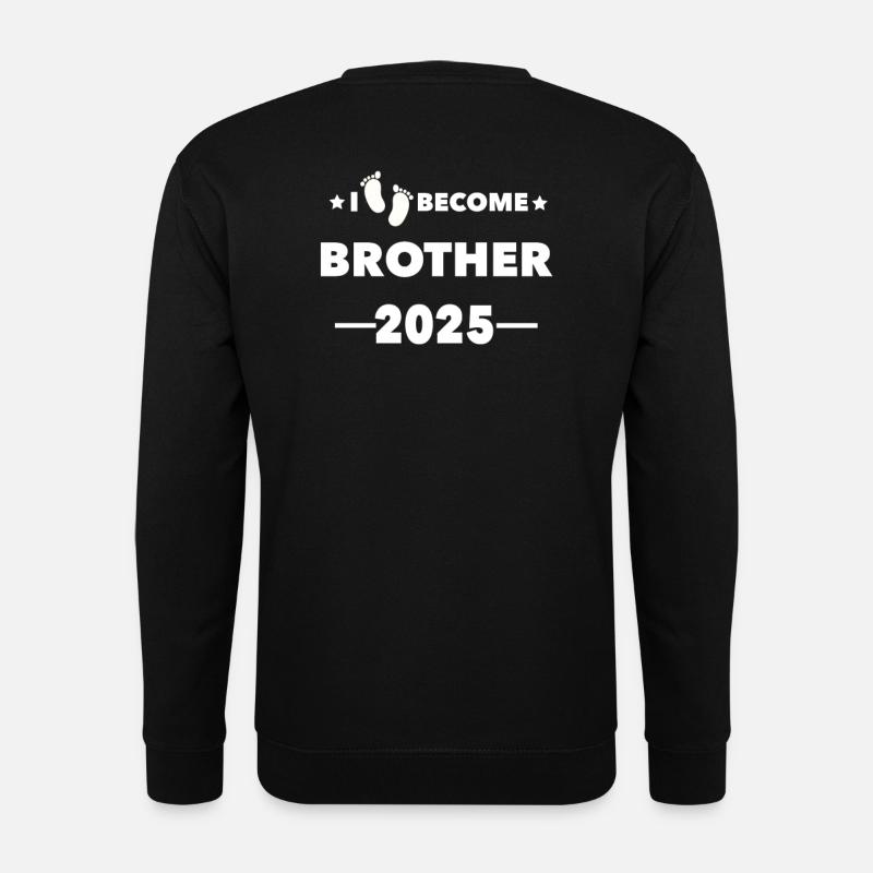 I become Brother 2025 - Unisex Pullover - Schwarz