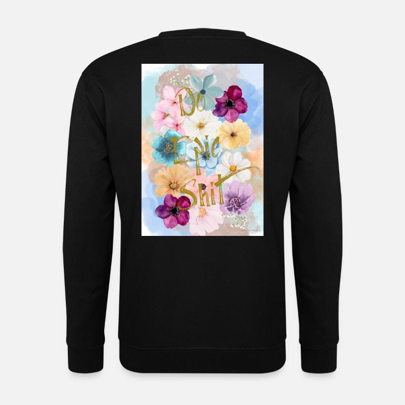 Do Epic Shit - Unisex Pullover - Schwarz